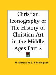 Cover of: Christian Iconography or The History of Christian Art in the Middle Ages, Part 2 by Adolphe Napoleon Didron