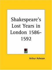 Cover of: Shakespeare's Lost Years in London 1586-1592 by Arthur Acheson