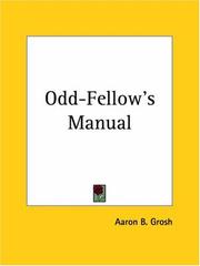 Cover of: Odd-Fellow's Manual by Aaron B. Grosh
