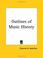 Cover of: Outlines of Music History