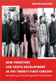 New Frontiers for Youth Development in the Twenty-First Century by Melvin Delgado