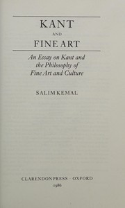 Cover of: Kant and fine art: an essay on Kant and the philosophy of fine art and culture