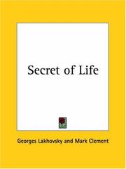 Secret of Life by Georges Lakhovsky