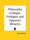 Cover of: Philosophy of Magic, Prodigies and Apparent Miracles