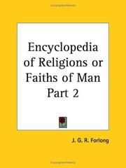 Cover of: Encyclopedia of Religions or Faiths of Man, Part 2 by J. G. R. Forlong, J. G. R. Forlong