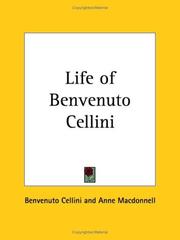 Cover of: Life of Benvenuto Cellini by Benvenuto Cellini