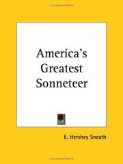 Cover of: America's Greatest Sonneteer by Sneath, Elias Hershey