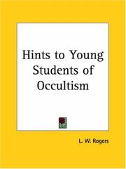 Cover of: Hints to Young Students of Occultism by L. W. Rogers