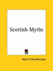 Cover of: Scottish Myths by Robert Craig Maclagan