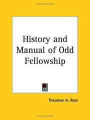 Cover of: History and Manual of Odd Fellowship