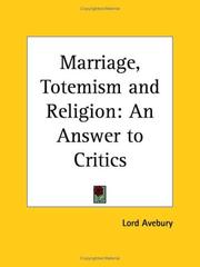 Cover of: Marriage, Totemism and Religion by Lord Avebury