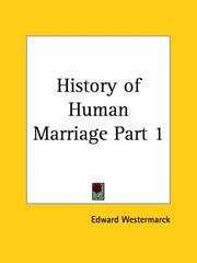 Cover of: History of Human Marriage, Part 1 by Edward Westermarck