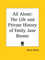 Cover of: All Alone: The Life and Private History of Emily Jane Bronte