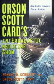 Cover of: Orson Scott Card's intergalactic medicine show by Edmund R. Schubert, Orson Scott Card