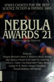 Cover of: Nebula awards 21: SFWA's choices for the best science fiction and fantasy 1985