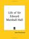 Cover of: Life of Sir Edward Marshall Hall