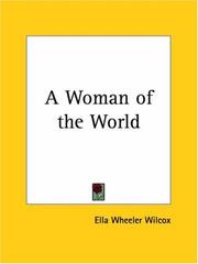 Cover of: A Woman of the World | Ella Wheeler Wilcox