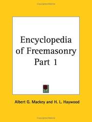 Cover of: Encyclopedia of Freemasonry, Part 1 by Albert Gallatin Mackey, H. L. Haywood