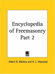 Cover of: Encyclopedia of Freemasonry, Part 2 by Albert Gallatin Mackey, H. L. Haywood