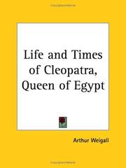 Cover of: Life and Times of Cleopatra, Queen of Egypt by Arthur Edward Pearse Brome Weigall