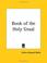 Cover of: Book of the Holy Graal