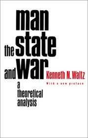 Cover of: Man, the state, and war by Kenneth Neal Waltz