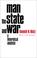 Cover of: Man, the state, and war