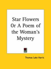 Cover of: Star Flowers or A Poem of the Woman's Mystery