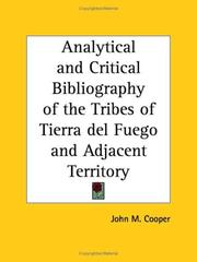 Cover of: Analytical and Critical Bibliography of the Tribes of Tierra del Fuego and Adjacent Territory