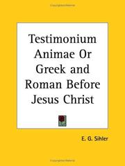 Cover of: Testimonium Animae or Greek and Roman Before Jesus Christ by E. G. Sihler, E. G. Sihler