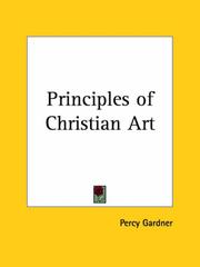 Cover of: Principles of Christian Art by Percy Gardner