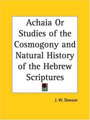 Cover of: Achaia or Studies of the Cosmogony and Natural History of the Hebrew Scriptures