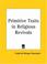 Cover of: Primitive Traits in Religious Revivals