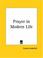 Cover of: Prayer in Modern Life