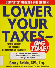 Cover of: Lower your taxes--big time!: wealth-building, tax reduction secrets from an IRS insider