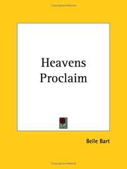 Heavens Proclaim by Belle Bart