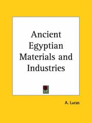 Cover of: Ancient Egyptian Materials and Industries by A. Lucas