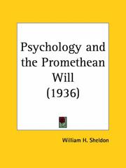 Cover of: Psychology & the Promethean Will 1936 by William Herbert Sheldon
