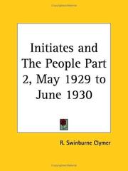 Cover of: Initiates and The People, Part 2, May 1929 to June 1930 by R. Swinburne Clymer