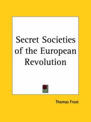 Cover of: Secret Societies of the European Revolution by Thomas Frost