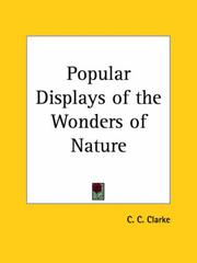 Cover of: Popular Displays of the Wonders of Nature by C. C. Clarke