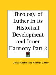 Cover of: Theology of Luther In Its Historical Development and Inner Harmony, Part 2 by Julius Kostlin