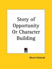 Cover of: Story of Opportunity or Character Building