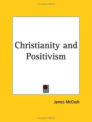 Cover of: Christianity and Positivism by James McCosh