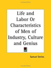 Cover of: Life and Labor or Characteristics of Men of Industry, Culture and Genius