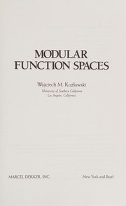 Modular function spaces by Wojciech M. Kozlowski