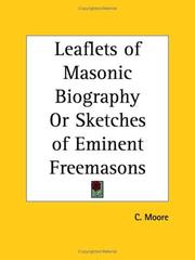 Cover of: Leaflets of Masonic Biography or Sketches of Eminent Freemasons | C. Moore