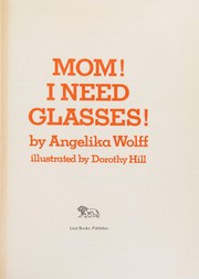 Cover of: Mom, I Need Glasses