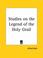 Cover of: Studies on the Legend of the Holy Grail