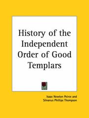 History of the Independent Order of Good Templars by Isaac Newton Peirce, Silvanus Phillips Thompson